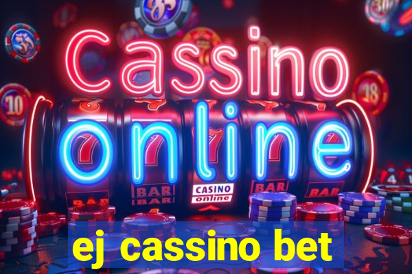 ej cassino bet